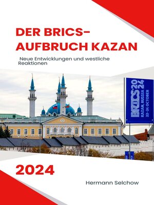 cover image of Der BRICS-Aufbruch Kazan 2024 Neue Entwicklungen und westliche Reaktionen